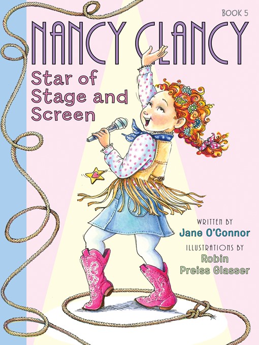 Title details for Nancy Clancy, Star of Stage and Screen by Jane O'Connor - Wait list